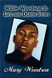 Willie Woodson Jr. Life and Death Story