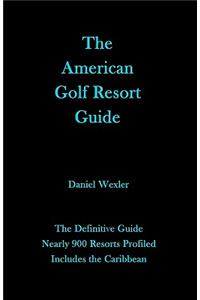 The American Golf Resort Guide