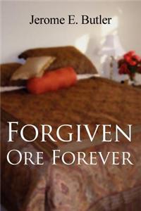 Forgiven Ore Forever