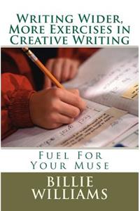 Writing Wider, More Exercises in Creative Writing