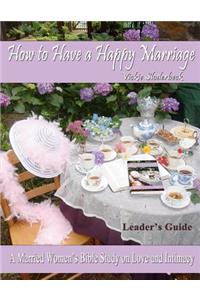 How to Have a Happy Marriage