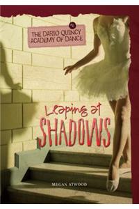 Leaping at Shadows
