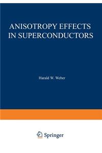 Anisotropy Effects in Superconductors