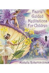 Faerie Guided Meditations for Children
