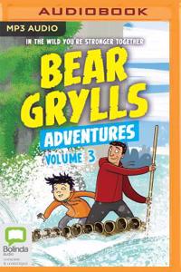 Bear Grylls Adventures: Volume 3