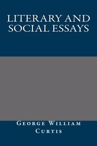 Literary and Social Essays