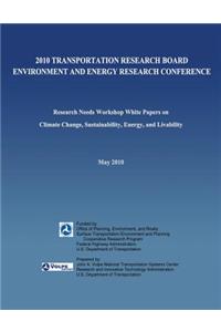 2010 Transportation Research Board Environment and Energy Research Conference