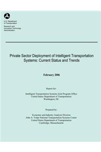 Private Sector Deployment of Intelligent Transportation Systems