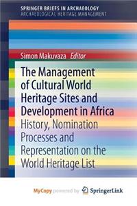 The Management Of Cultural World Heritage Sites and Development In Africa