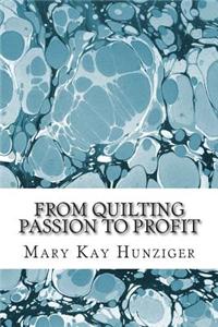 From Quilting Passion to Profit