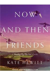 Now and Then Friends