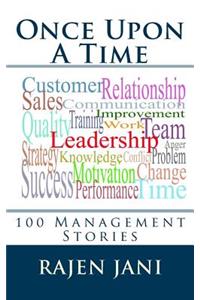 Once Upon A Time: 100 Management Stories