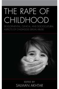 Rape of Childhood: Developmental, Clinical, and Sociocultural Aspects of Childhood Sexual Abuse