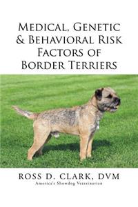 Medical, Genetic & Behavioral Risk Factors of Border Terriers