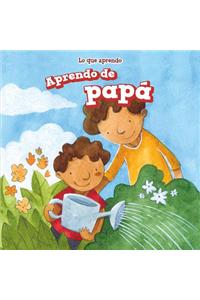 Aprendo de Papá (I Learn from My Dad)