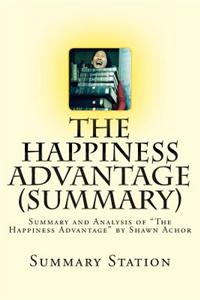 The Happiness Advantage (Summary): Summary and Analysis of 