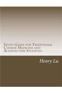 Study Guide for Traditional Chinese Medicine and Acupuncture Students