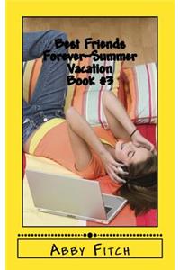 Best Friends Forever Summer Vacation
