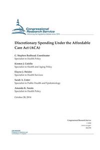 Discretionary Spending Under the Affordable Care Act (ACA)