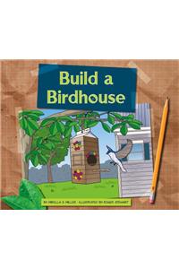 Build a Birdhouse