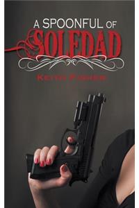 A Spoonful of Soledad