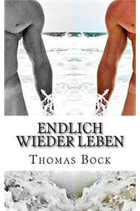 Endlich wieder leben