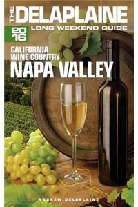 Napa Valley - The Delaplaine 2016 Long Weekend Guide