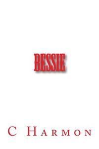 Bessie: God Blessed Bessie With Intelligence and Wisdom