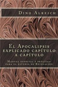 El Apocalipsis Explicado Capítulo a Capítulo