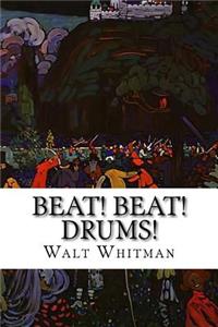 Beat! Beat! Drums!