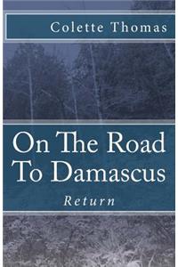 On the Road to Damascus