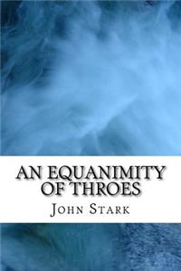 Equanimity Of Throes