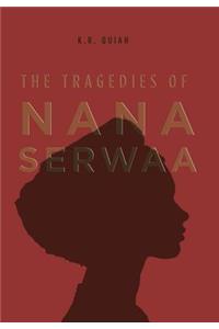 Tragedies of Nana Serwaa
