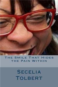 The Smile That Hides the Pain Within