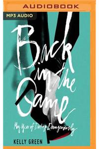 Back in the Game: My Year of Dating Dangerously