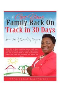 Get Your Family Back On Track in 30 Days