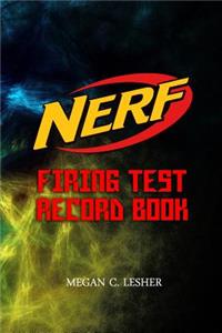 NERF FIRING TEST RECORD BOOK Version 1.3.4