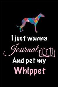 I Just Wanna Journal and Pet My Whippet