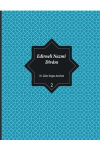 Edirneli Nazmî Dîvânı, cilt 2