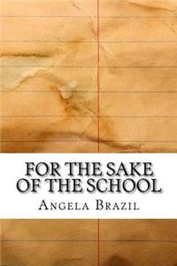 For the Sake of the School