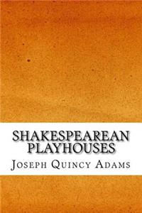 Shakespearean Playhouses