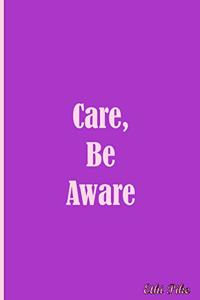 Care, Be Aware - Notebook / Extended Lines / Soft Matte Cover