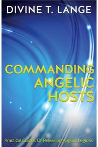 Commanding Angelic Hosts