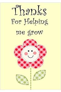 Thanks for Helping Me Grow