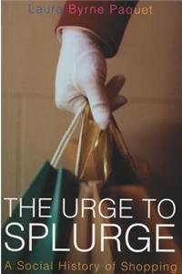 Urge to Splurge
