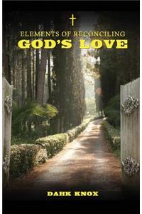 Elements of Reconciling God's Love