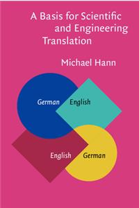 A Basis for Scientific and Engineering Translation: German-English-German