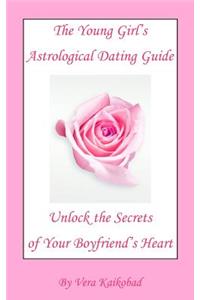 The Young Girl's Astrological Dating Guide