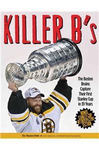 Killer B's: The Boston Bruins Capture Their First Stanley Cup in 39 Years