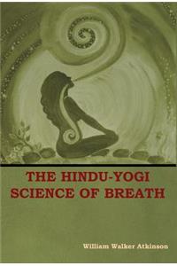 The Hindu-Yogi Science of Breath